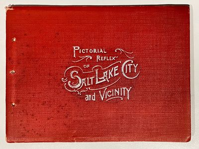Pictorial Reflex of Salt Lake City and Vicinity, Including Letter-Press Description and Illustrations of Public Edifices, Hotels, Business Blocks, Churches, Indians, Bathing Resorts, Etc., and a Variety of Information, Valuable for the Tourist or the Resident, from Reliable Sources