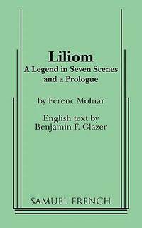 Liliom : A Play in Number Acts