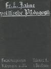 Fr. L. Jahns politische Pädagogik