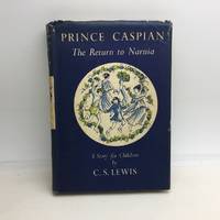 PRINCE CASPIAN: A STORY FOR CHILDREN. by LEWIS, C. S - 1957