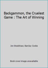Backgammon: The Cruelest Game by Barclay Cooke (1988-09-05)