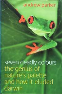 Seven deadly colours: the genius of nature's palette and how it eluded Darwin