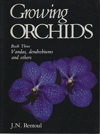image of Growing Orchids : Book Three - Vandas, Dendrobiums and others
