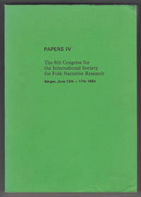 The 8th Congress for the International Society for Folk Narrative Research. Papers IV. by International Society For Folk Narrative Research - 1984
