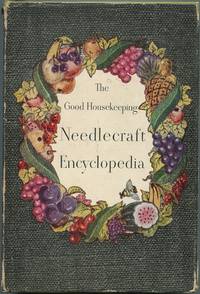 The Good Housekeeping Needlecraft Encyclopedia by Alice CARROLL - First Edition - 1947 - from Between the Covers- Rare Books, Inc. ABAA (SKU: 112521)