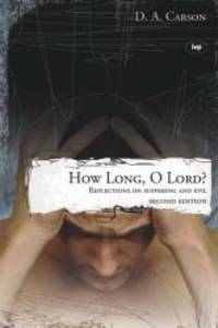 image of How Long, O Lord?: Reflections on Suffering and Evil