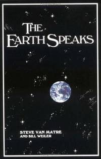 The Earth Speaks by Van Matre, Steve; Weiler, Bill - 1983