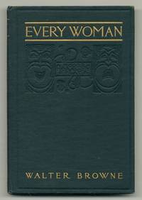 Acting Version of Henry W. Savage's Production of Every Woman: Her Pilgrimage in Quest of Love. A Modern Morality Play