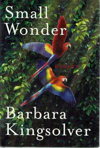 Small Wonder by Kingsolver Barbara - 2002