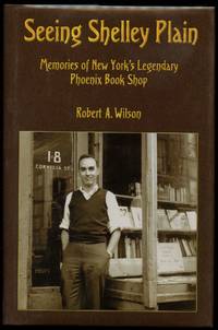 Seeing Shelley Plain by Robert A Wilson - Signed First Edition - 2001 - from Common Crow Books (SKU: B43931)