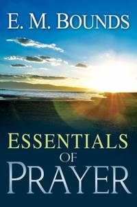 The Essentials of Prayer