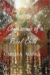 Confessions of a Rebel Child