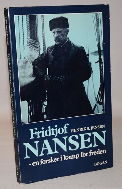 Fridtjof Nansen - en forsker i kamp for fred.
