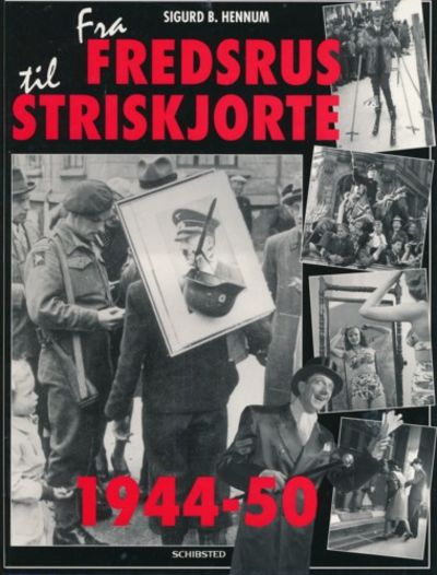Fra fredsrus til striskjorte. 1944-50