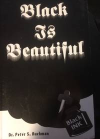 Black Is Beautiful by Dr. Peter S. Ruckman - 1995