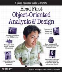 Head First Object-Oriented Analysis and Design : A Brain Friendly Guide to OOA&d
