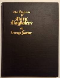 The Ballade of Mary Magdalene and Other Poems (Signed Limited Edition) by Baxter, George