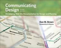 Communicating Design : Developing Web Site Documentation for Design and Planning