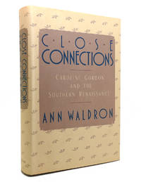 image of CLOSE CONNECTIONS Caroline Gordon and the Southern Renaissance