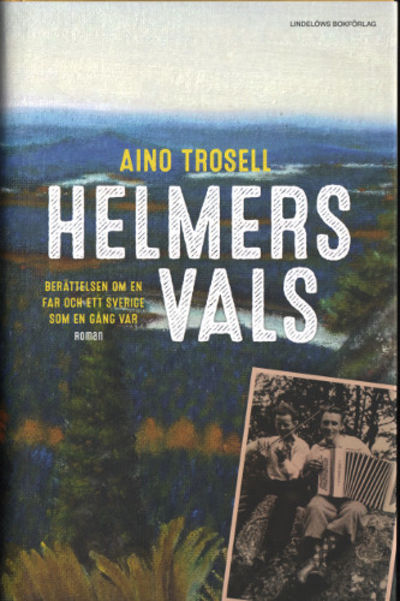 HELMERS VALS. Berättelsen om en far och ett…