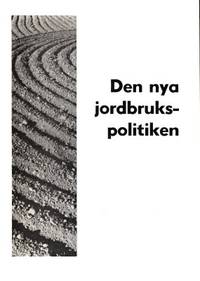 Den nya jordbrukspolitiken. Denna skrift utges av…