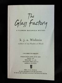 The Glass Factory SIGNED (Advanced Reader&#039;s Copy) by K. J. A. Wishnia - 2000-06-01