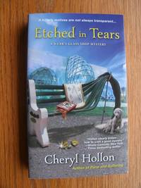 Etched in Tears by Cheryl Hollon - Paperback - Signed First Edition - 2017 - from Scene of the Crime Books, IOBA (SKU: biblio12810)