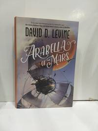 Arabella of Mars by Levine, David D - 2016