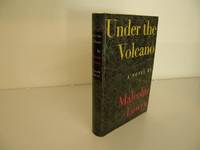 Under the Volcano by Lowry, Malcolm - 1947