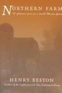 The Northern Farm : A Glorious Year on a Small Maine Farm