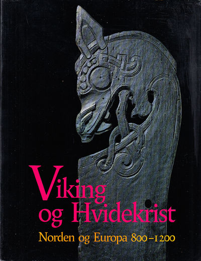 Viking og Hvidekrist. Norden og Europa 800-1200.…