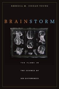 Brain Storm: The Flaws in the Science of Sex Differences