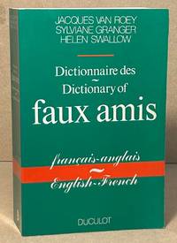 Dictionnaire des / Dictionary of Faux Amis _ Francais-Anglais / English-French