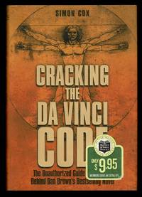 Cracking the Da Vinci Code:  The Unauthorized Guide to the Facts Behind Dan Brown's Bestselling Novel