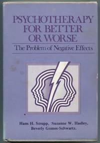 image of Psychotherapy for Better or Worse: The Problem of Negative Effects