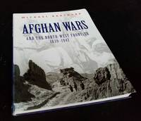 Afghan Wars  and the North-West Frontier 1839-1947 by Michael Barthorp - 2002