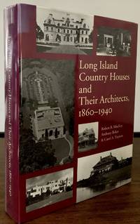 image of Long Island Country Houses and Their Architects 1860-1940; Foreword By Brendan Gill