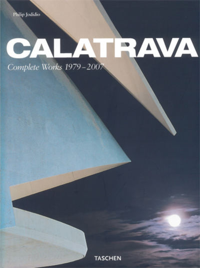 Calatrava. Santiago Calatrava Complete Works 1979…