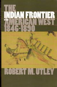 Indian Frontier of the American West 1846-1890