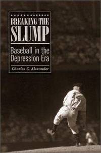Breaking the Slump : Baseball in the Depression Era