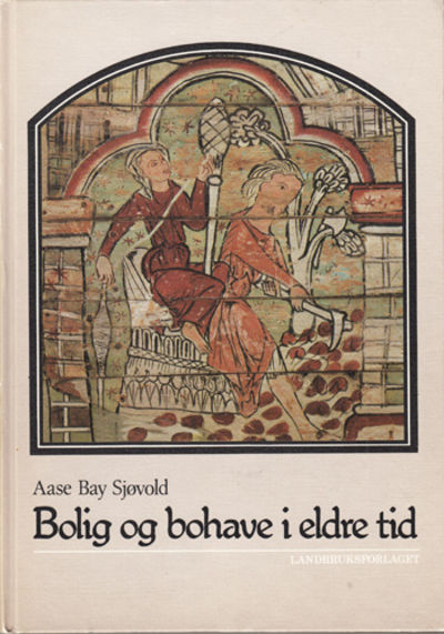 Bolig og bohave i eldre tid.