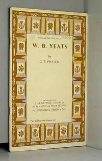W. B. Yeats, (Bibliographical series of supplements to British book news on writers and their work)