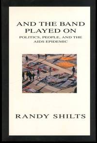 And The Band Played On By Shilts Randy