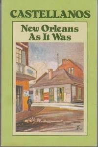 New Orleans As it Was Episodes of a Louisiana Life