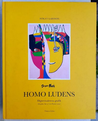 Homo ludens. Digtermalerens grafik. Graphic art…