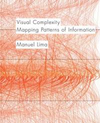 Visual Complexity : Mapping Patterns of Information (history of Information and Data...
