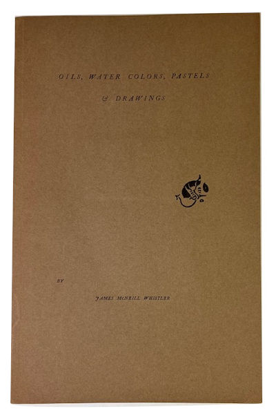 Oils, Water Colors, Pastels & Drawings by James McNeill Whistler Lent by Richard Canfield
