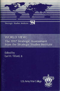 World View: The 1997 Strategic Assessment from the Strategic Studies Institute