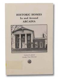 Historic Homes in and around Arcadia