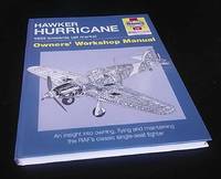 Hawker Hurricane: Owner's Workshop Manual 1935 onwards, all marks